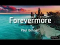 Lagu Forevermore | By Paul Bennett | Lyrics Video - KeiRGee
