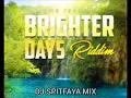 Download Lagu BRIGHTERS DAYS RIDDIM MIX by DJ SPITFAYA Ft. Papa San _ Leroy Mafia _Richie Dan