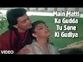 Download Lagu Main Matti Ka Gudda Tu Sone Ki Gudiya Song | Ajooba | Mohd.Aziz,Alka Y|Amitabh Bachchan,Rishi Kapoor