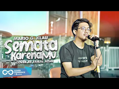 Download MP3 Semata Karenamu - Mario G. Klau Cover By Faisal Azmi