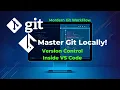 Morden Git Workflow For Local Version Control in VS Code
