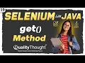 Get Method - Selenium WebDriver Commands Selenium with Java Tutorial for Beginners Session