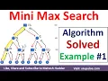 1 MiniMax Search Algorithm Solved Example Min Max Search Artificial Intelligence by Mahesh Huddar