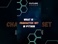 What is Character Set in Python Python Basics for Beginners