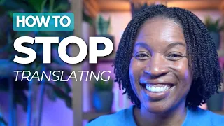 STOP Translating: The Fastest Way to Think Directly in English