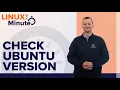 How to check Ubuntu version in Linux Linux in a Minute