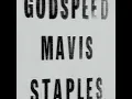 Godspeed - Mavis Staples