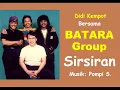 Download Lagu SIRSIRAN - DIDI KEMPOT - BATARA GROUP