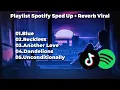 Download Lagu PLAYLIST SPOTIFY SPEED UP + REVERB VIRAL TIKTOK☕