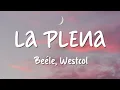 [ 1 Hour ] Beéle, Westcol, Ovy On The Drums - LA PLENA (W Sound 05) (Letra/Lyrics) (Loop Video)