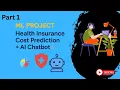 Part 1 - ML Project Health Insurance Cost Prediction AI Chatbot Python Streamlit