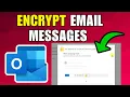 How To Encrypt Email Messages In Outlook 2026 Best Method