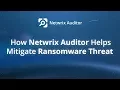 How Netwrix Auditor Helps Mitigate Ransomware Threat