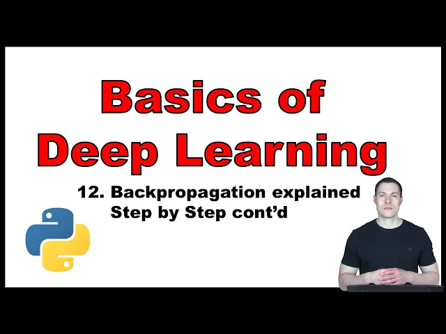 Basics of Deep Learning Part 12: Backpropagation explained Step by Step cont'd