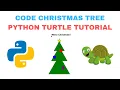 PYTHON TURTLE - CODE A CHRISTMAS TREE TUTORIAL WITH SOURCE CODE