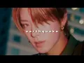 Download Lagu nct 127 - earthquake ( 𝙨𝙡𝙤𝙬𝙚𝙙 \u0026 𝙧𝙚𝙫𝙚𝙧𝙗 )