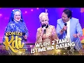Download Lagu Wahh Umi Elvy Kedatangan Dua Tamu Istimewa Lagi Nih | KONTES KDI 2022