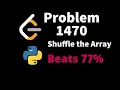 Leetcode Poblem 1470 Shuffle the Array Solution with python