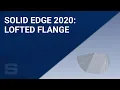 Solid Edge 2020 Lofted Flange