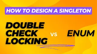 How to design a perfect Singleton - Double Check Locking vs ENUM with JUnits
