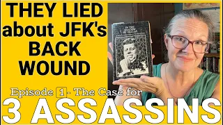 THREE JFK ASSASSINS Lifton Part 1 LIES the Warren Commission Told about the Back Wound