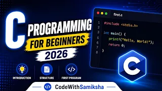 C Programming for Beginners 2026 Introduction First C Program Complete Tutorial