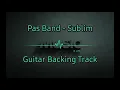 Download Lagu Pas Band - Sublim (Guitar Backing Track)