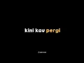 Download Lagu :') ccp lirik overlay • DJ-kini kau pergi  Dj haris nugraha lirik overlay | by oway story