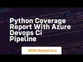 Python coverage report with azure devops ci pipeline