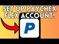 New How To Set Up Paychex Flex Account Full Guide 2025