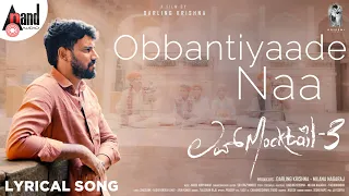obbantiyaade naa lyrical video love mocktail 3 darling krishna nakul abhaynkar 