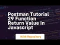 Postman tutorial 29 function return value in javascript