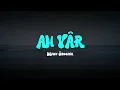 Demet Özdemir - AH YÂR (Lyrics_Sözleri)