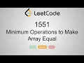 LeetCode 1551 Minimum Operations to Make Array Equal Python