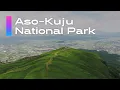 Exploring Japan’s Natural Beauty: Aso-Kuju National Park | Kumamoto \u0026 Oita, Japan