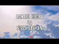 Download Lagu asmaul husna by nissa sabyan 1 jam / 99 asmaul husna