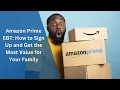 Amazon Prime EBT How to Sign Up and Get the Most Value for Your Family
