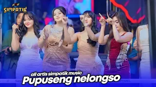 pupuseng nelongso all artis simpatik music abd audio selorejo malang