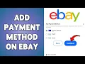 How To Add Payment Method On eBay Save Credit Card To eBay Account 2026