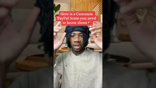 Do Not Fall for this Common PayPal scam