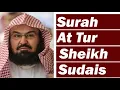 Download Lagu Surah At Tur (The Mountain) by Sheikh Sudais