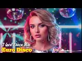Download Lagu Beautiful Euro Disco 80s 90s – Best Modern Talking Style \u0026 Romantic Dance Mix 2025 | Forever Disco 