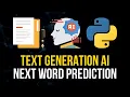 Text Generation AI - Next Word Prediction in Python