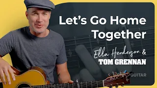 Download Let's Go Home Together | Easy Guitar Tutorial (Ella Henderson \u0026 Tom Grennan) MP3