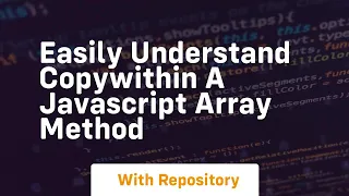 Easily understand copywithin a javascript array method
