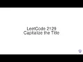 LeetCode 2129 Capitalize the Title