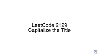 LeetCode 2129 Capitalize the Title