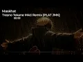 DJ TRESNO TEKANE M4TI JEDAG JEDUG REMIX [PLAT JMK] BY MASKHAT