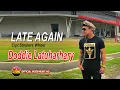 Download Lagu LATE AGAIN - DODDIE LATUHARHARY - KEVINS MUSIC PRODUCTION ( OFFICIAL VIDEO MUSIC )