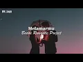 Download Lagu Melamarmu - Badai Romantic Project ( Lirik )